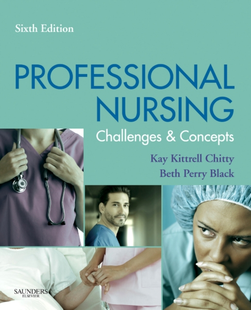 Professional Nursing : Concepts and Challenges, Paperback Book