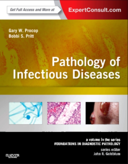 Pathology of Infectious Diseases : A Volume in the Series: Foundations in Diagnostic Pathology, Hardback Book