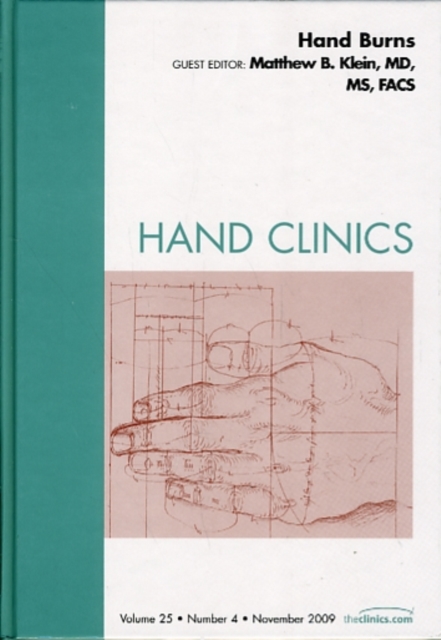 Hand Burns, An Issue of Hand Clinics : Volume 25-4, Hardback Book