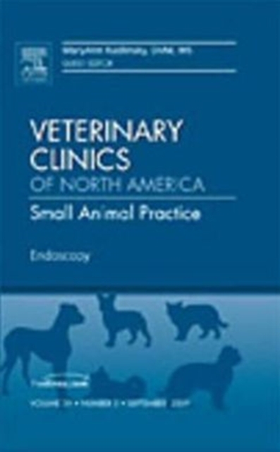 Endoscopy, An Issue of Veterinary Clinics: Small Animal Practice : Volume 39-5, Hardback Book