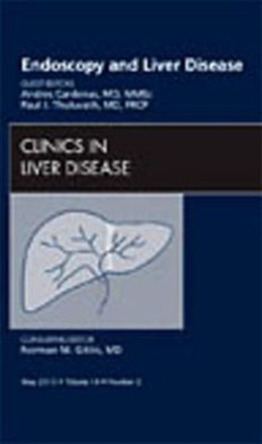 Endoscopy and Liver Disease, An Issue of Clinics in Liver Disease : Volume 14-2, Hardback Book
