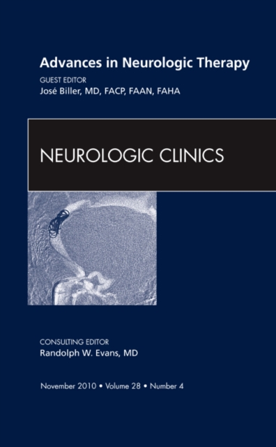 Advances in Neurologic Therapy, An Issue of Neurologic Clinics : Volume 28-4, Hardback Book