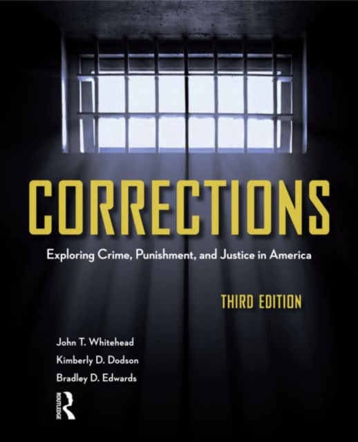 Corrections : Exploring Crime, Punishment, and Justice in America, Paperback / softback Book
