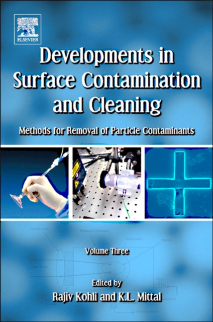 Developments in Surface Contamination and Cleaning, Volume 3 : Methods for Removal of Particle Contaminants, EPUB eBook