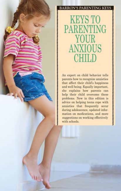 Keys to Parenting Your Anxious Child, Paperback / softback Book