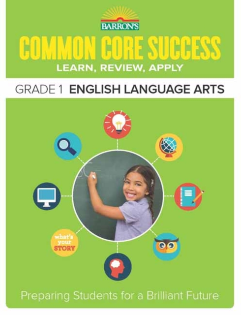 Common Core Success Grade 1 English Language Arts : Preparing Students for a Brilliant Future, Paperback / softback Book