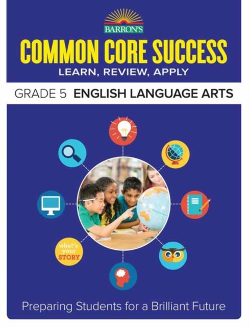 Common Core Success Grade 5 English Language Arts : Preparing Students for a Brilliant Future, Paperback / softback Book