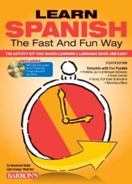 Learn Spanish the Fast and Fun Way : The Activity Kit That Makes Learning a Language Quick and Easy!, Paperback / softback Book