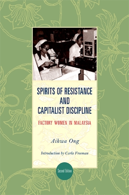 Spirits of Resistance and Capitalist Discipline, Second Edition : Factory Women in Malaysia, EPUB eBook