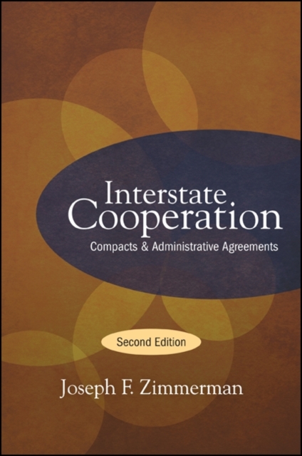 Interstate Cooperation, Second Edition : Compacts and Administrative Agreements, EPUB eBook