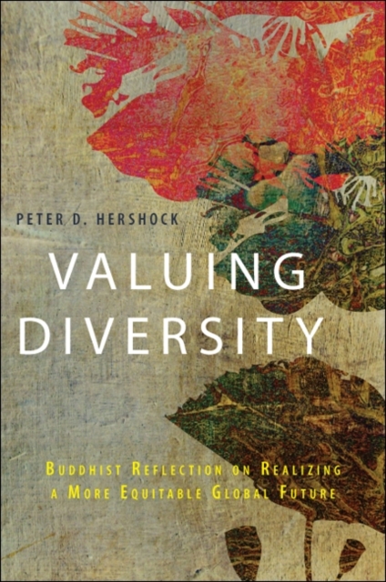 Valuing Diversity : Buddhist Reflection on Realizing a More Equitable Global Future, EPUB eBook
