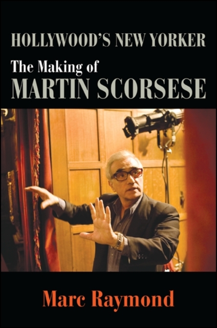 Hollywood's New Yorker : The Making of Martin Scorsese, EPUB eBook