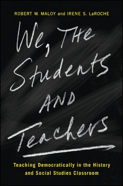 We, the Students and Teachers : Teaching Democratically in the History and Social Studies Classroom, EPUB eBook