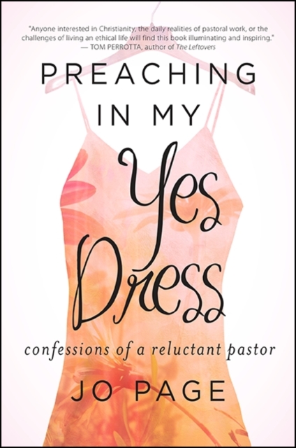 Preaching in My Yes Dress : Confessions of a Reluctant Pastor, EPUB eBook