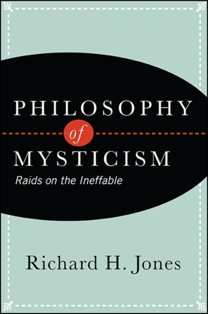 Philosophy of Mysticism : Raids on the Ineffable, EPUB eBook