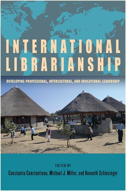 International Librarianship : Developing Professional, Intercultural, and Educational Leadership, EPUB eBook