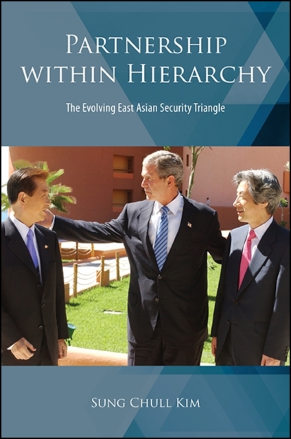 Partnership within Hierarchy : The Evolving East Asian Security Triangle, EPUB eBook