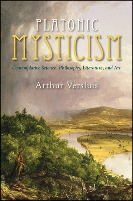Platonic Mysticism : Contemplative Science, Philosophy, Literature, and Art, EPUB eBook