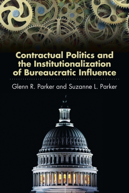 Contractual Politics and the Institutionalization of Bureaucratic Influence, Paperback / softback Book