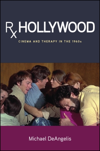 Rx Hollywood : Cinema and Therapy in the 1960s, EPUB eBook