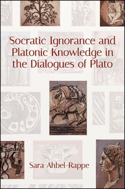 Socratic Ignorance and Platonic Knowledge in the Dialogues of Plato, EPUB eBook