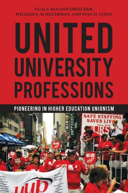 United University Professions : Pioneering in Higher Education Unionism, Paperback / softback Book