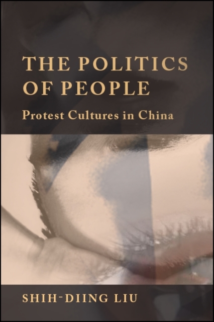 The Politics of People : Protest Cultures in China, EPUB eBook