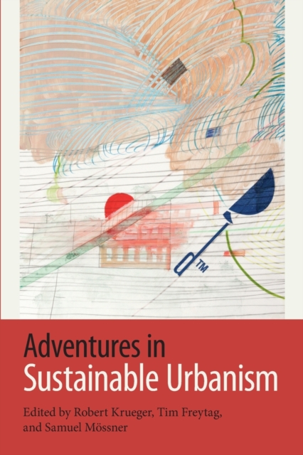 Adventures in Sustainable Urbanism, Paperback / softback Book