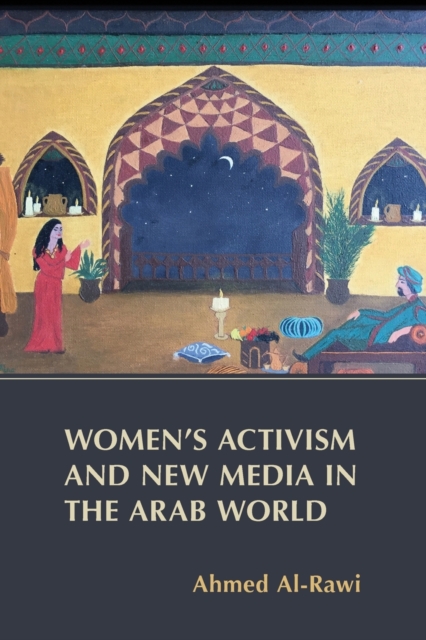 Women's Activism and New Media in the Arab World, Paperback / softback Book
