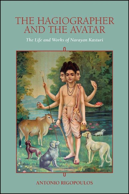 The Hagiographer and the Avatar : The Life and Works of Narayan Kasturi, EPUB eBook