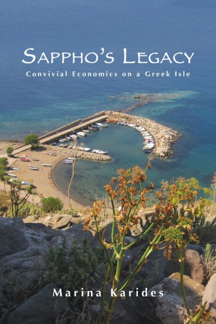 Sappho's Legacy : Convivial Economics on a Greek Isle, Paperback / softback Book