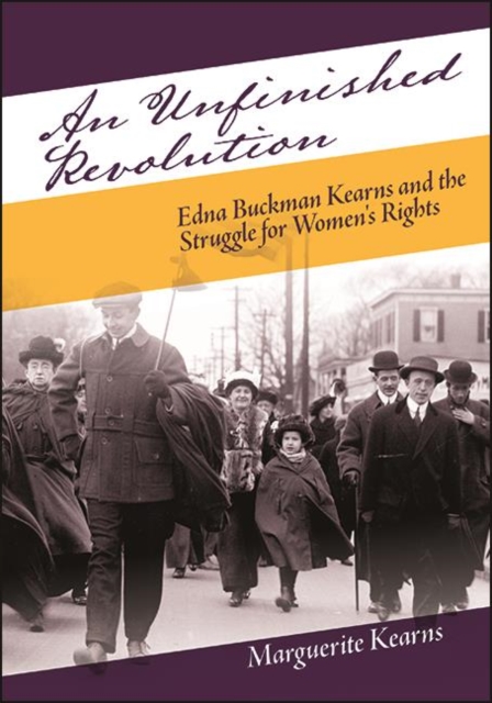 An Unfinished Revolution : Edna Buckman Kearns and the Struggle for Women's Rights, EPUB eBook