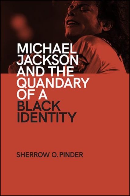 Michael Jackson and the Quandary of a Black Identity, EPUB eBook