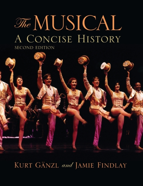 The Musical, Second Edition : A Concise History, Paperback / softback Book