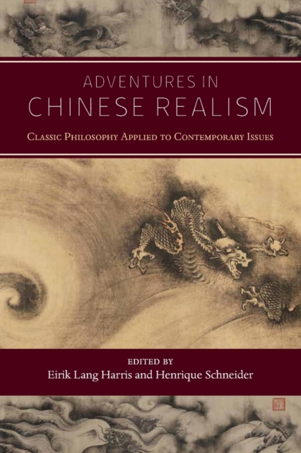 Adventures in Chinese Realism : Classic Philosophy Applied to Contemporary Issues, Paperback / softback Book