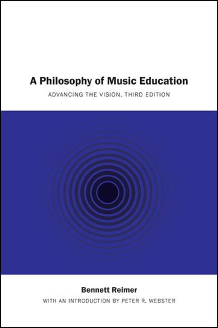 A Philosophy of Music Education : Advancing the Vision, Third Edition, EPUB eBook