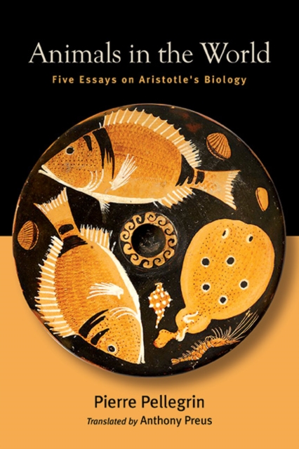 Animals in the World : Five Essays on Aristotle's Biology, EPUB eBook
