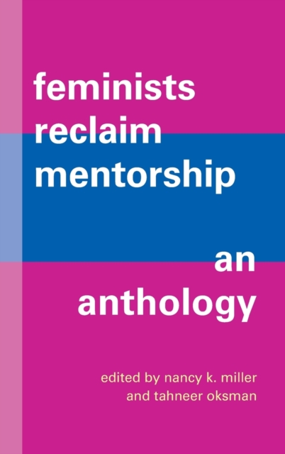 Feminists Reclaim Mentorship : An Anthology, Hardback Book