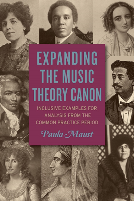 Expanding the Music Theory Canon : Inclusive Examples for Analysis from the Common Practice Period, EPUB eBook