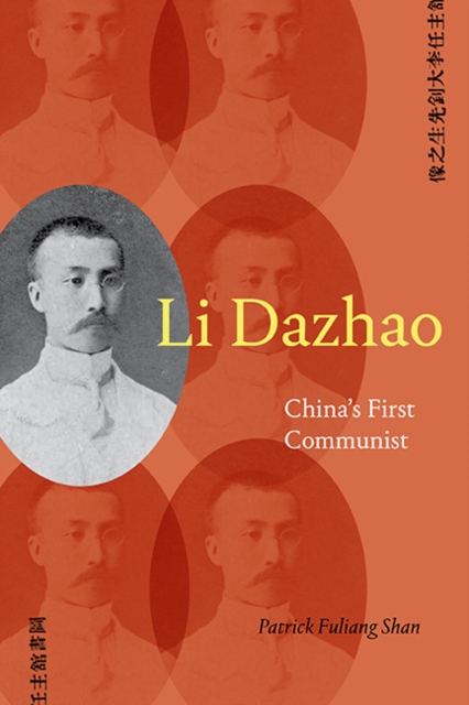 Li Dazhao : China's First Communist, EPUB eBook
