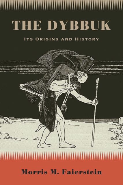 The Dybbuk : Its Origins and History, EPUB eBook