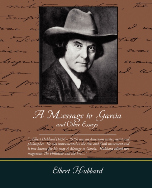 A Message to Garcia and Other Essays, Paperback / softback Book