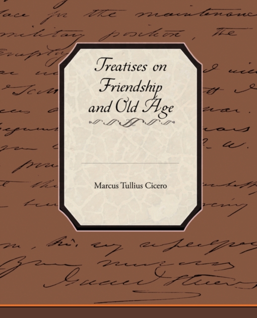 Treatises on Friendship and Old Age, Paperback / softback Book
