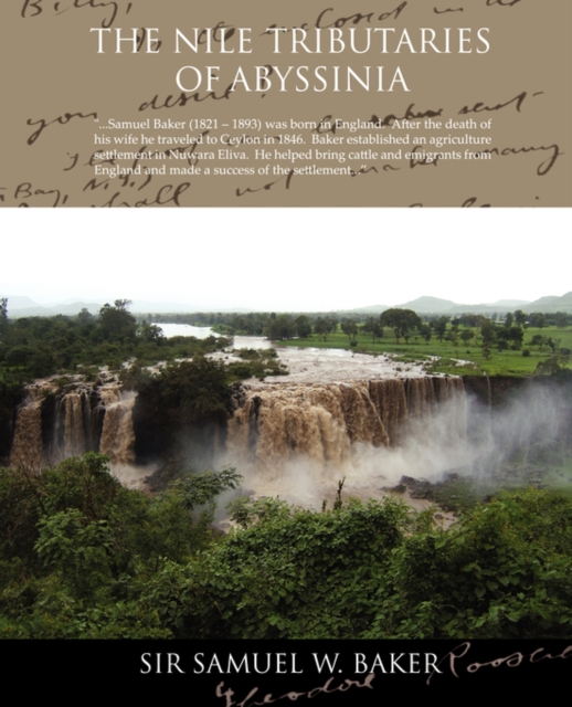 The Nile Tributaries Of Abyssinia, Paperback / softback Book