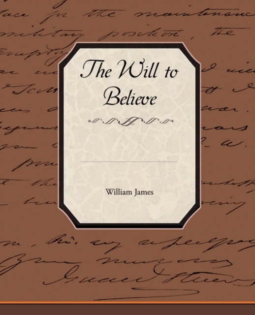 The Will to Believe, Paperback / softback Book