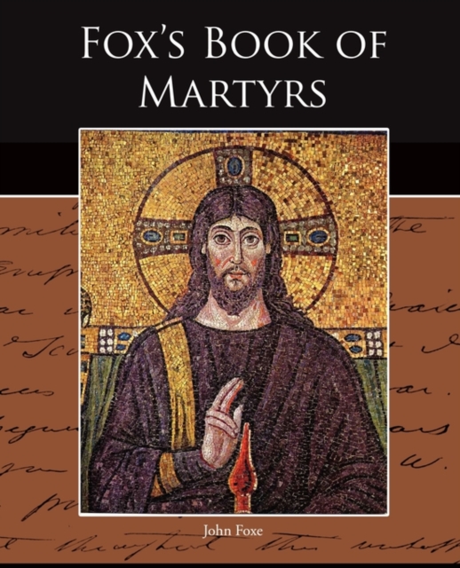 Fox s Book of Martyrs, Paperback / softback Book