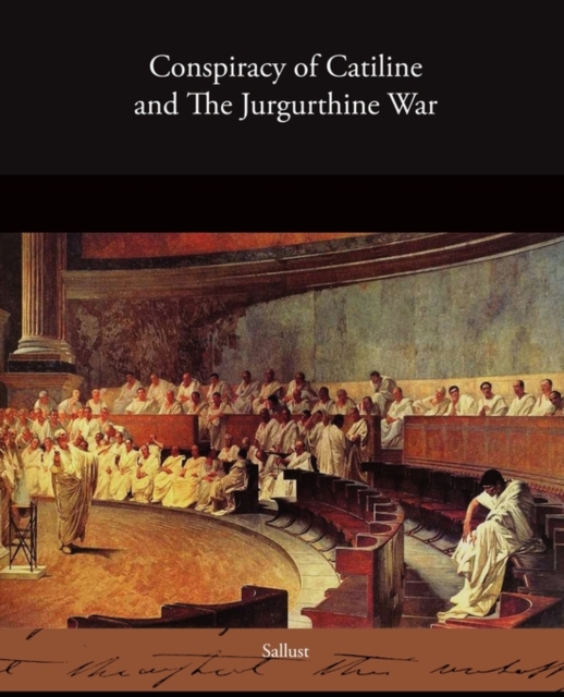 Conspiracy of Catiline and The Jurgurthine War, Paperback / softback Book