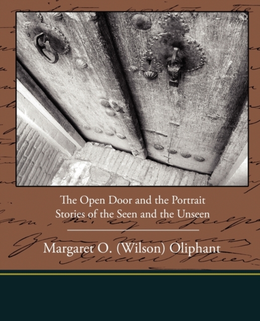 The Open Door and the Portrait - Stories of the Seen and the Unseen, Paperback / softback Book