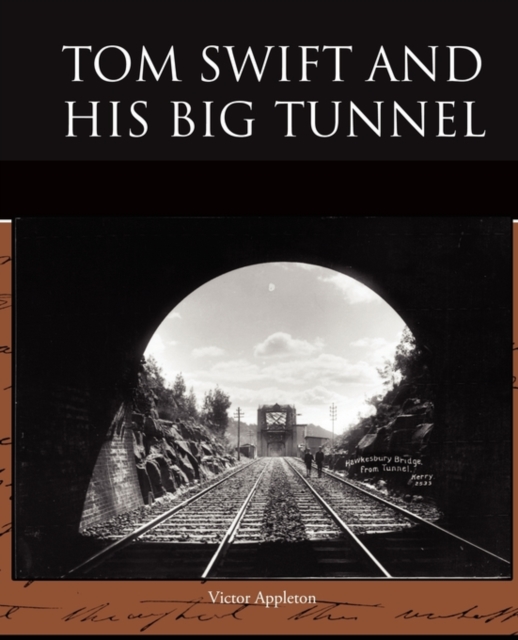 Tom Swift and His Big Tunnel, Paperback / softback Book