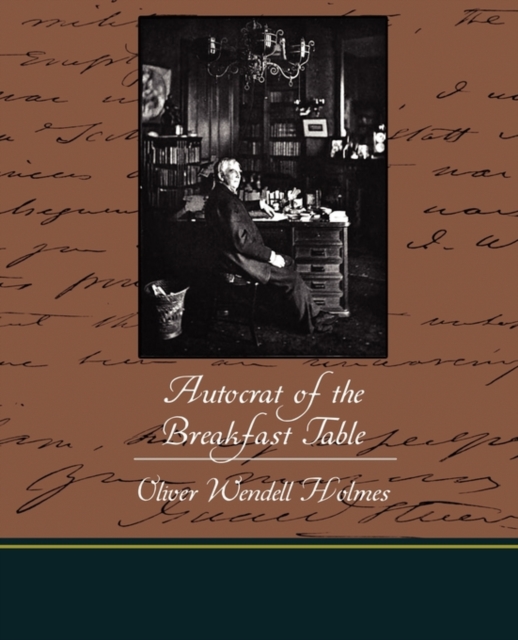 The Autocrat of the Breakfast Table, Paperback / softback Book